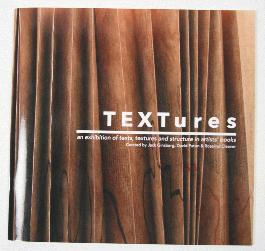 Textures: an exhibition of texts, textures and structure in artists' books - 1